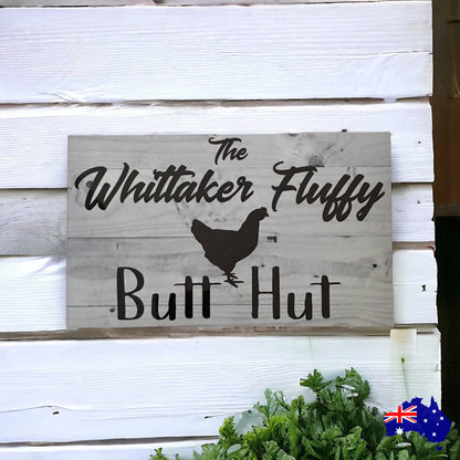 Fluffy Butt Hut Custom Personalised Chicken Sign - The Renmy Store Homewares & Gifts 