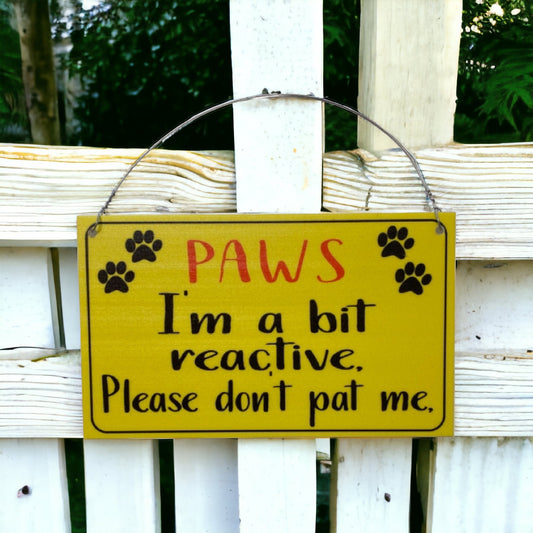 Warning Dog Reactive Don't Pat Me Sign - The Renmy Store Homewares & Gifts 