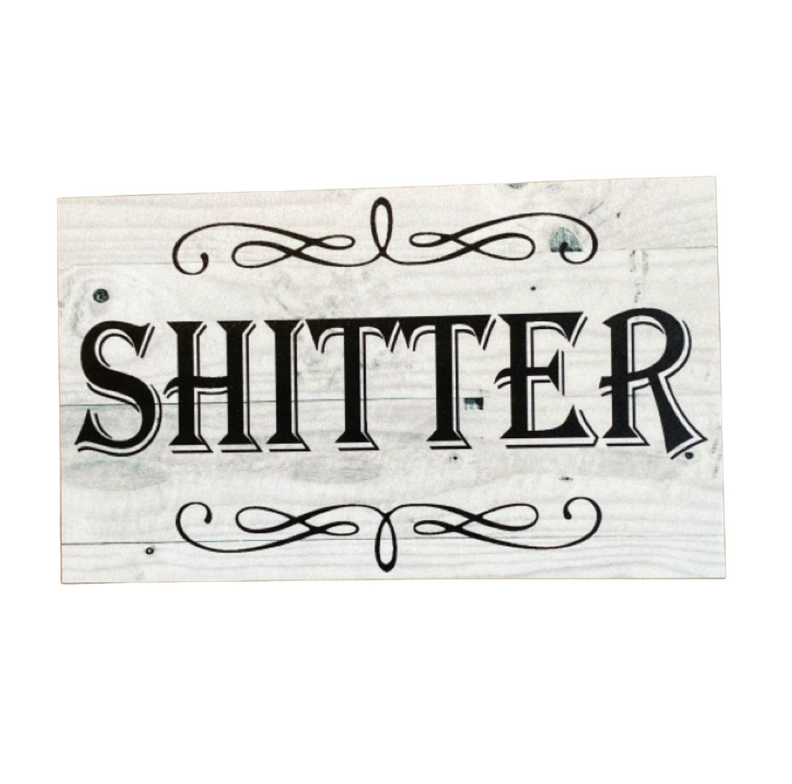 Toilet Funny Shitter Sign - The Renmy Store Homewares & Gifts 