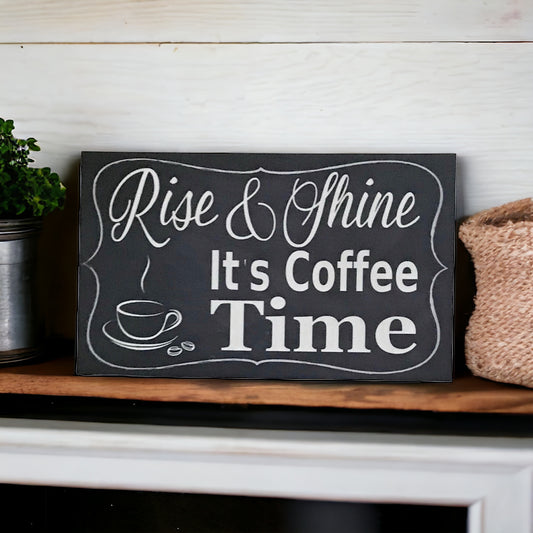 Rise And Shine its Coffee Time Sign - The Renmy Store Homewares & Gifts 