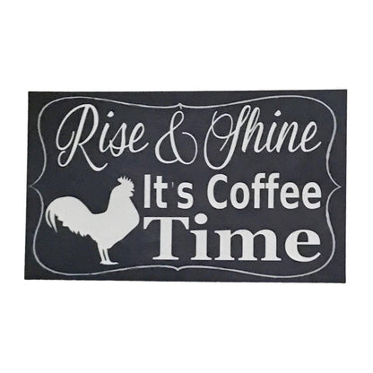 Rise & Shine its Coffee Time with Rooster Sign - The Renmy Store Homewares & Gifts 