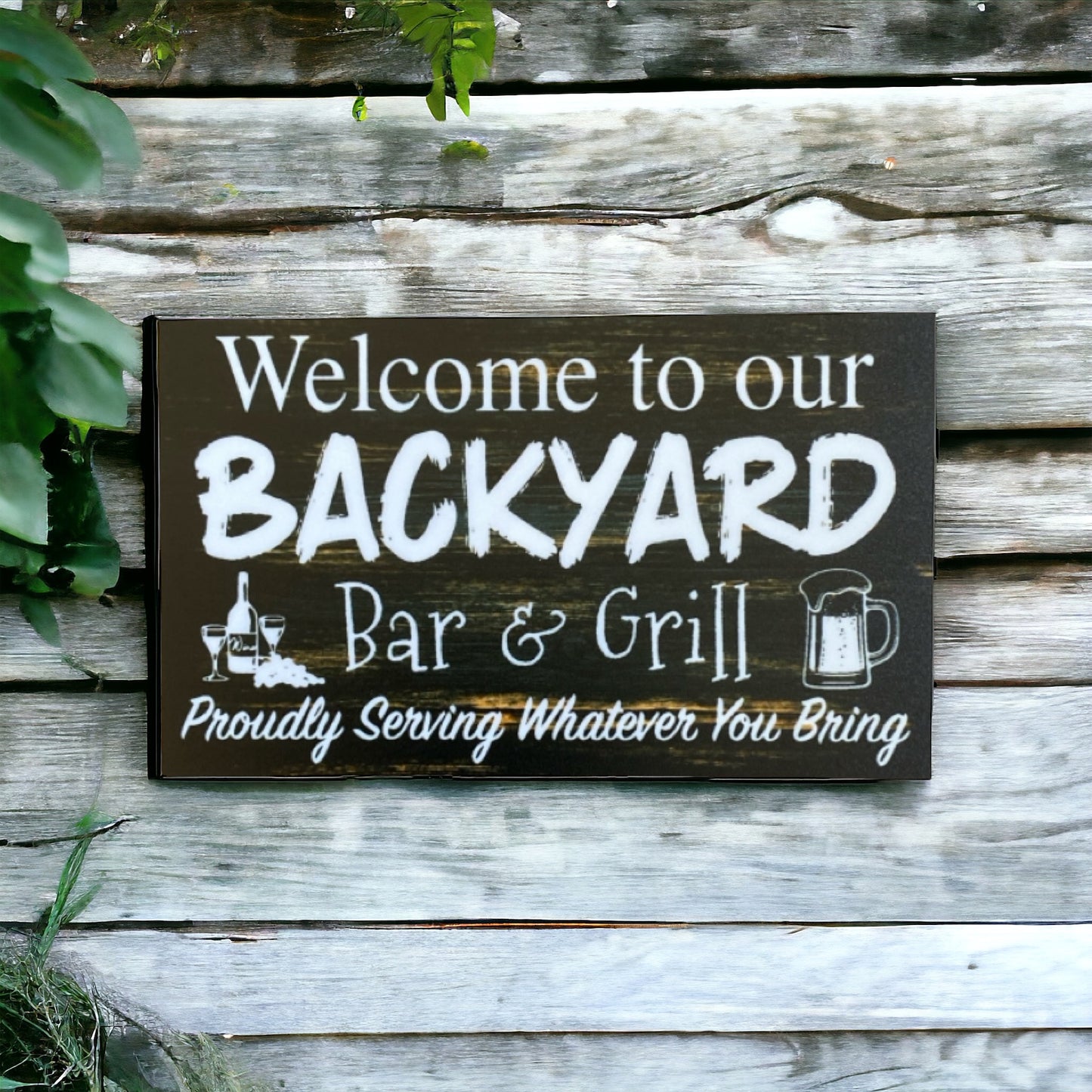 Welcome Backyard Bar Grill Serving What You Bring Sign