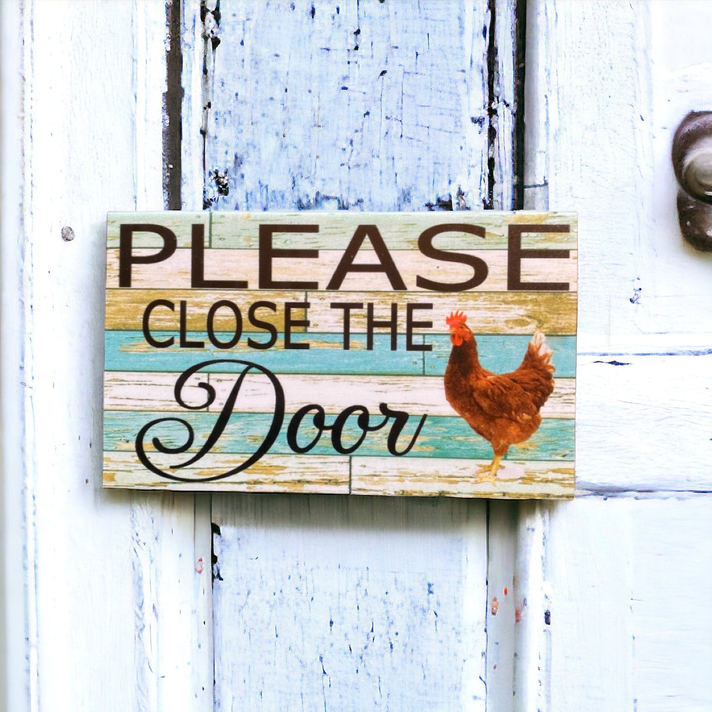 Close The Door with Chicken Sign - The Renmy Store Homewares & Gifts 