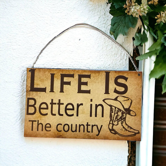 Life is better in the country Sign - The Renmy Store Homewares & Gifts 