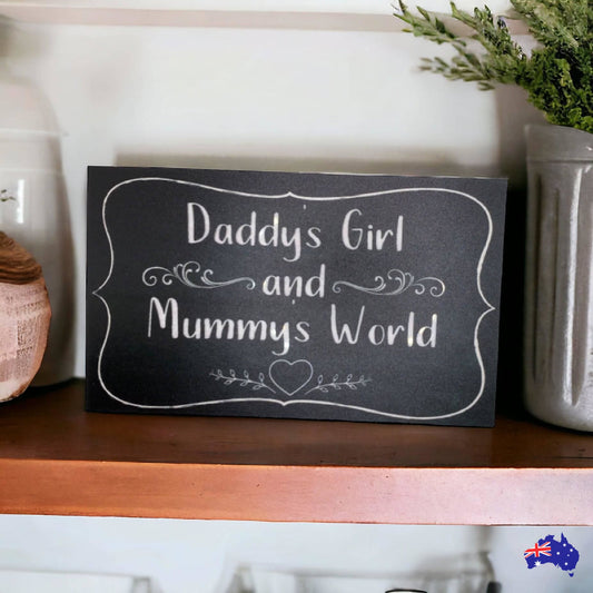 Daddy's Girl Mummy's World Baby Daughter Sign - The Renmy Store Homewares & Gifts 