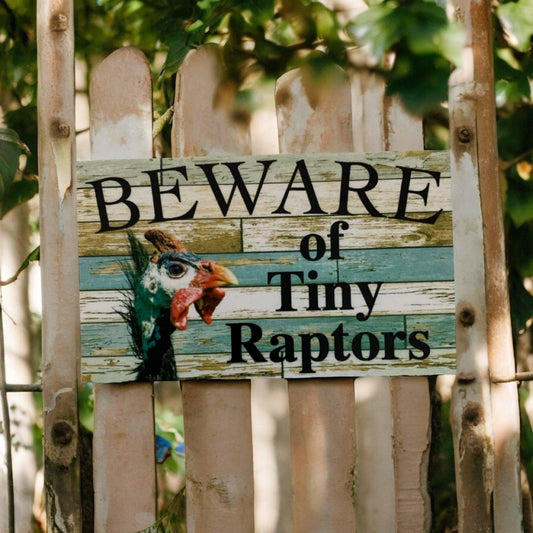 Guinea Fowl Beware Of Tiny Raptors Sign - The Renmy Store Homewares & Gifts 