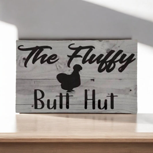 Fluffy Butt Hut Silkie Chicken Sign - The Renmy Store Homewares & Gifts 