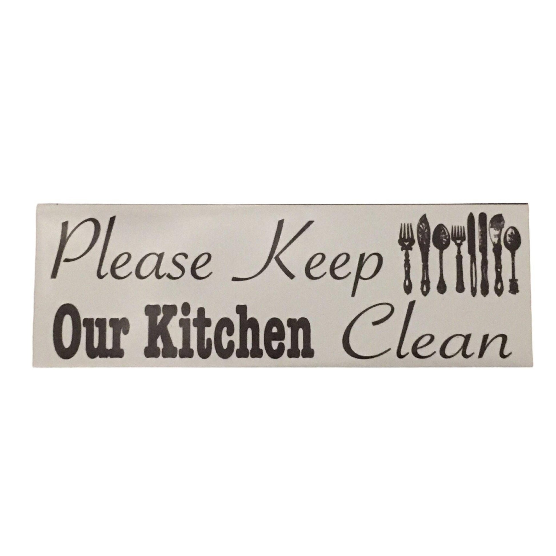 Please Keep Our Kitchen Clean Sign - The Renmy Store Homewares & Gifts 