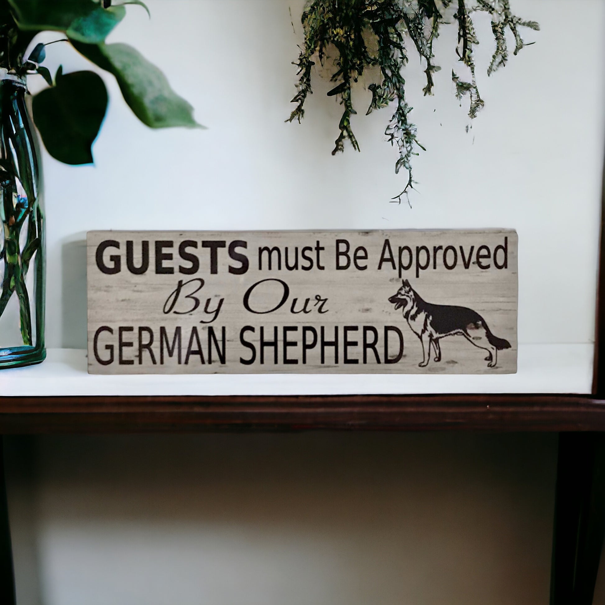 German Shepherd Dog Guests Must Be Approved By Our Sign - The Renmy Store Homewares & Gifts 