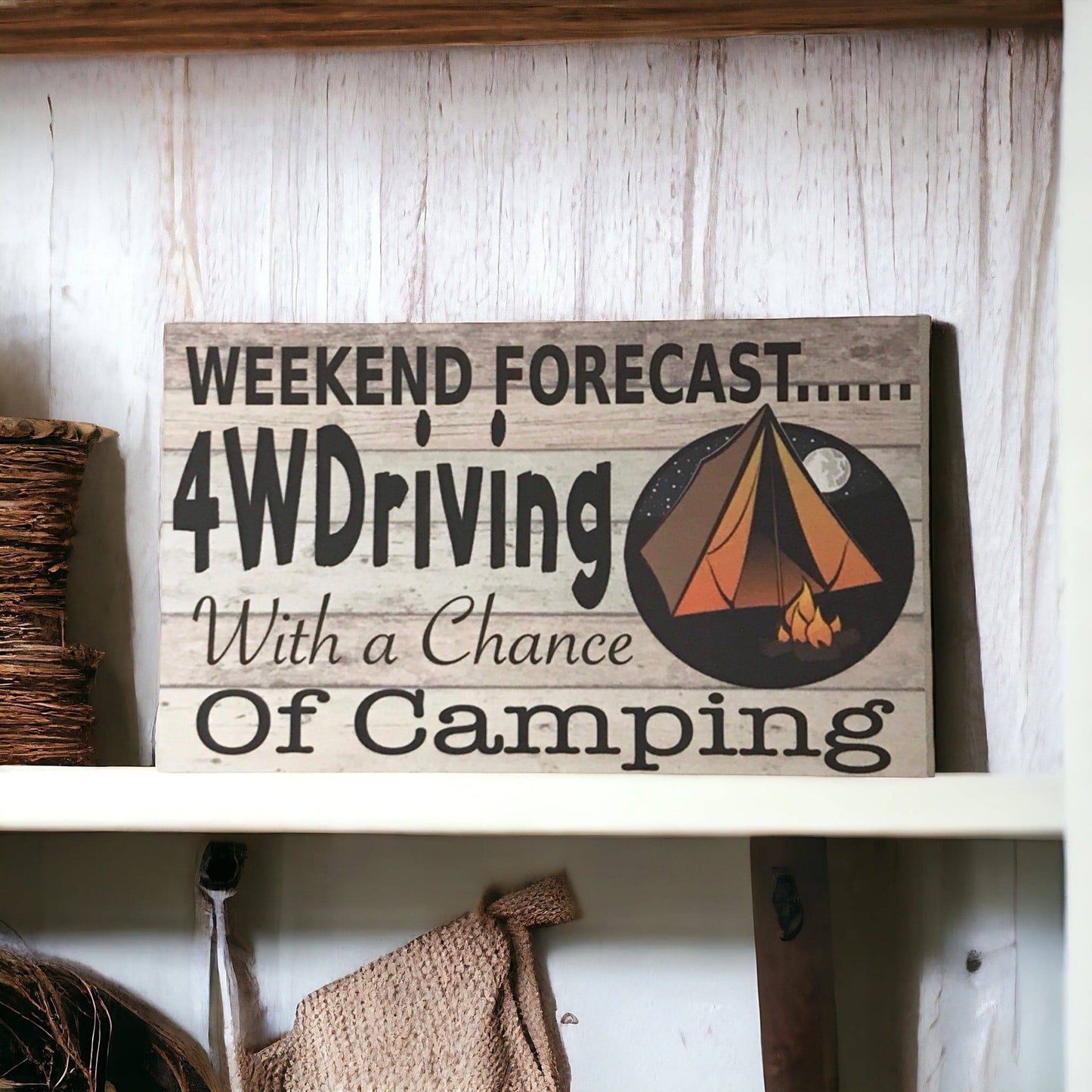 Weekend Forecast 4WDriving 4WD Camping Sign - The Renmy Store Homewares & Gifts 