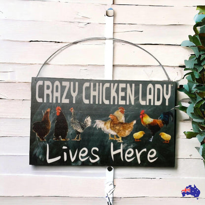 Crazy Chicken Lady Lives Here Sign - The Renmy Store Homewares & Gifts 