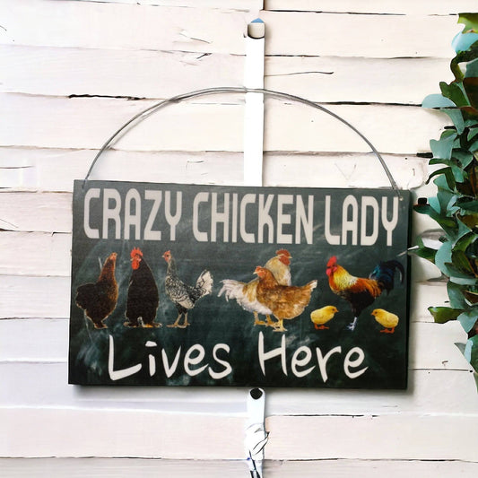 Crazy Chicken Lady Lives Here Sign - The Renmy Store Homewares & Gifts 