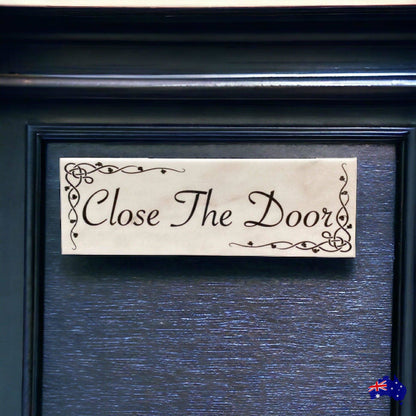 Close The Door Sign - The Renmy Store Homewares & Gifts 