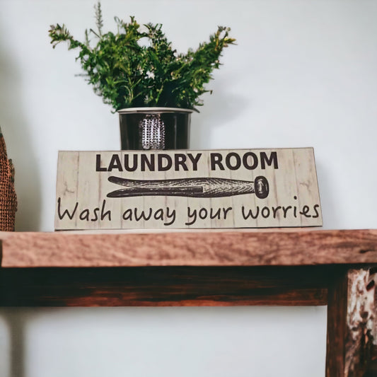 Laundry Room Wash Away Your Worries Sign - The Renmy Store Homewares & Gifts 