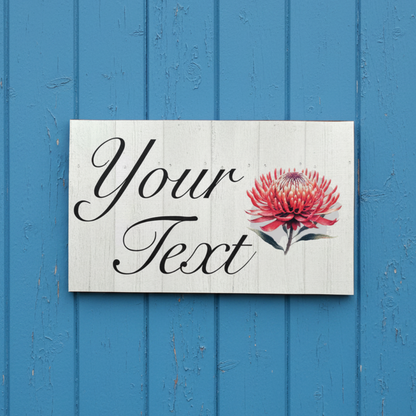 Waratah Flower Personalised Sign | Timber Look | Large Format Outdoor Aussie Made