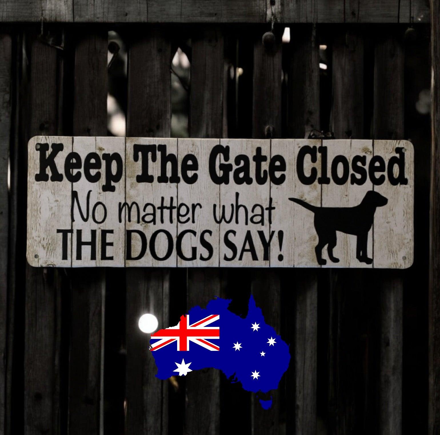 Metal Tin Keep The Gate Closed Dogs Sign - The Renmy Store Homewares & Gifts 