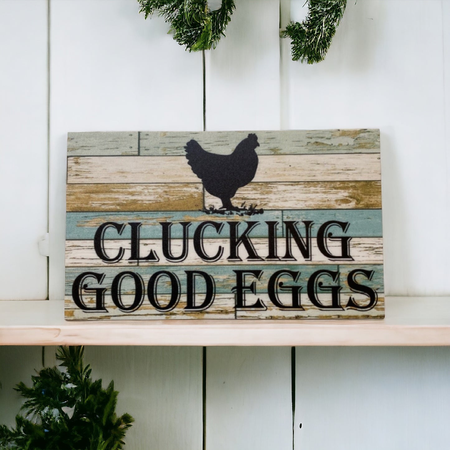 Clucking Good Eggs Chicken Sign - The Renmy Store Homewares & Gifts 