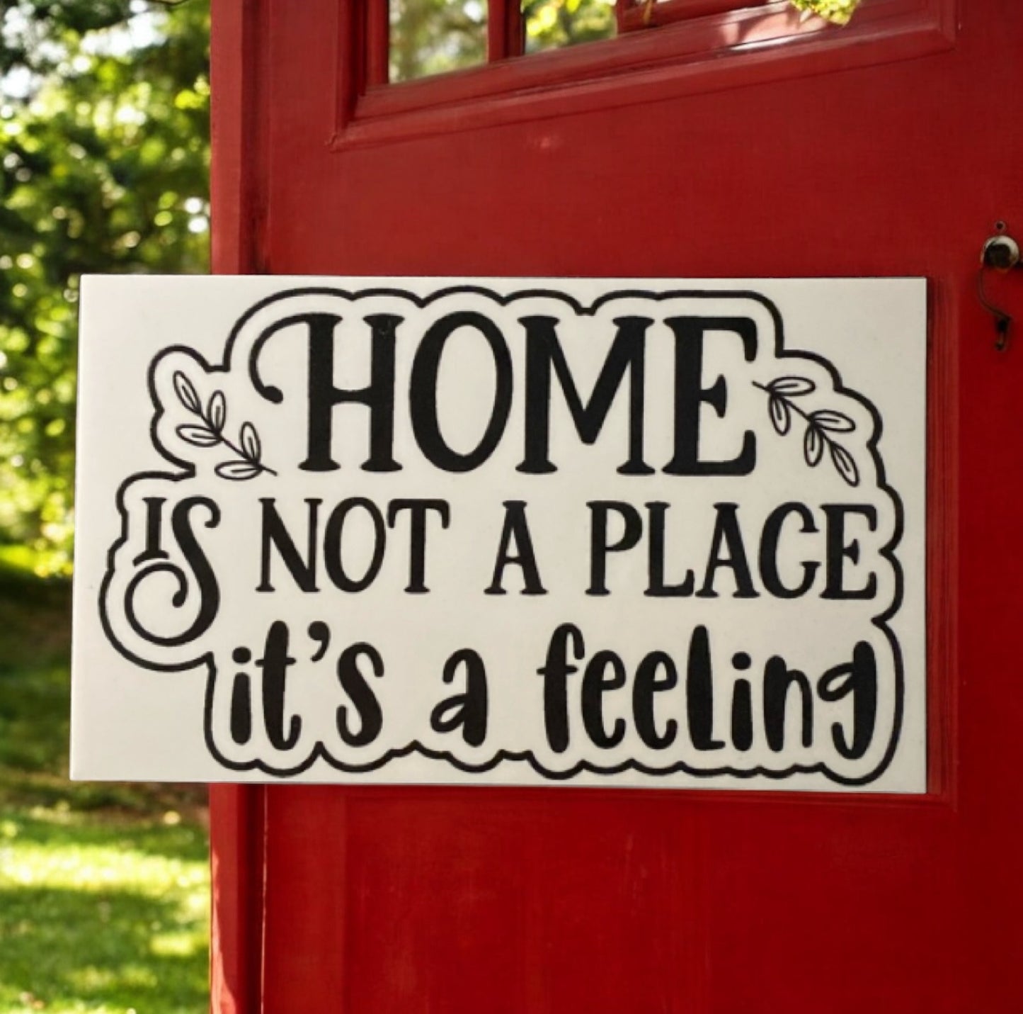 Home Is Not A Place It's A Feeling House Quote Sign - The Renmy Store Homewares & Gifts 