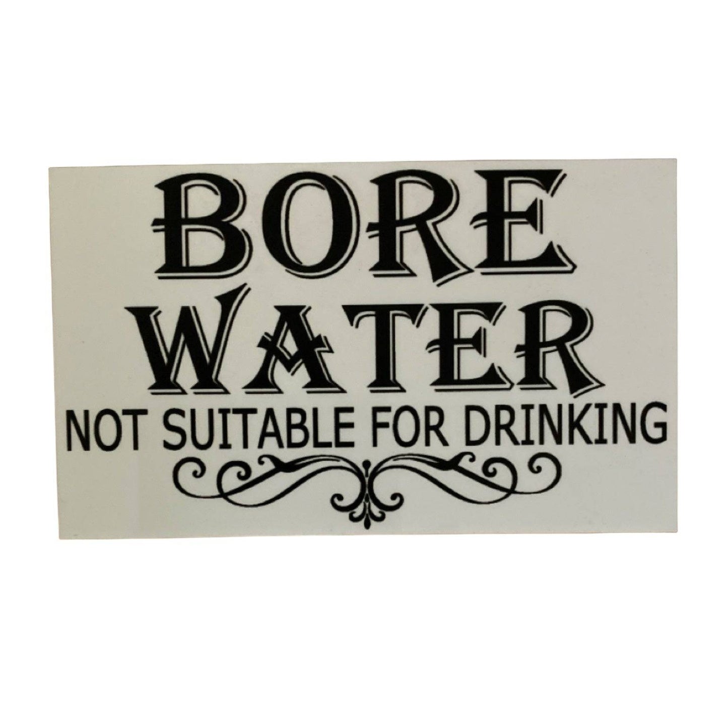 Bore Water Not Suitable For Drinking Sign - The Renmy Store Homewares & Gifts 