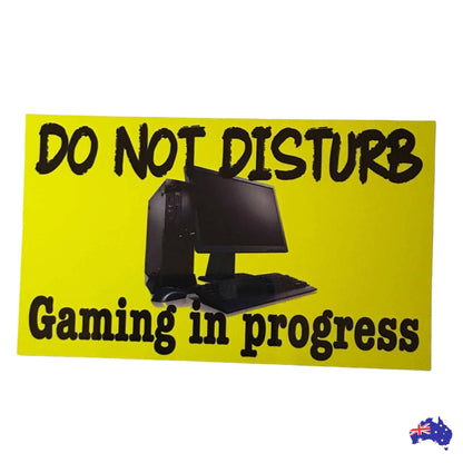 Computer Gaming In Progress Do Not Disturb Sign - The Renmy Store Homewares & Gifts 