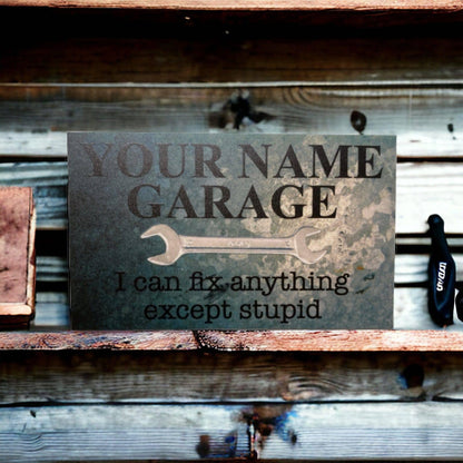 Garage Fix Anything Except Stupid Custom Sign - The Renmy Store Homewares & Gifts 