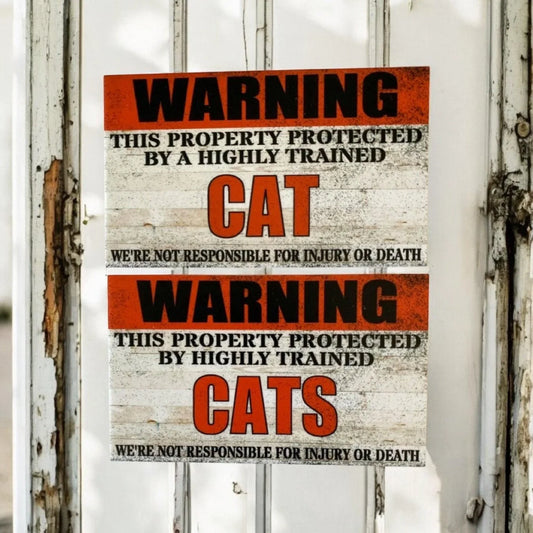Warning Property Protected By Highly Trained Cat or Cats Sign - The Renmy Store Homewares & Gifts 