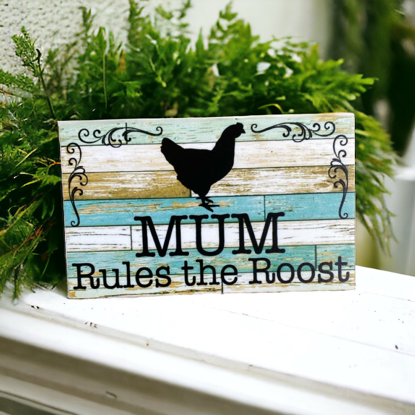 Mum Rules The Roost Chicken Sign