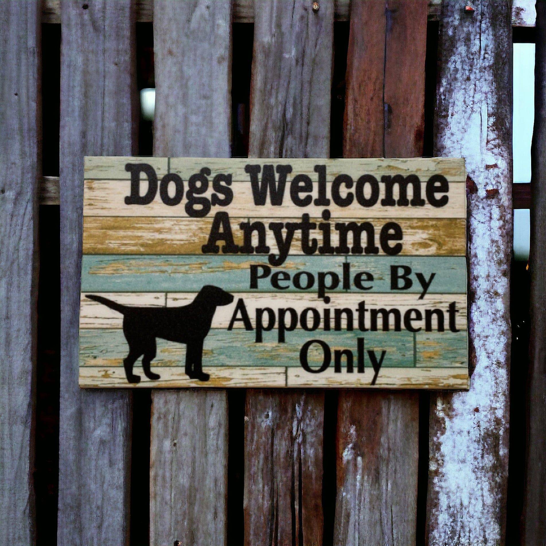 Dogs Welcome People By Appointment Sign - The Renmy Store Homewares & Gifts 