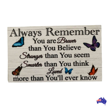 Always Remember Butterfly Quote Gift Sign - The Renmy Store Homewares & Gifts 