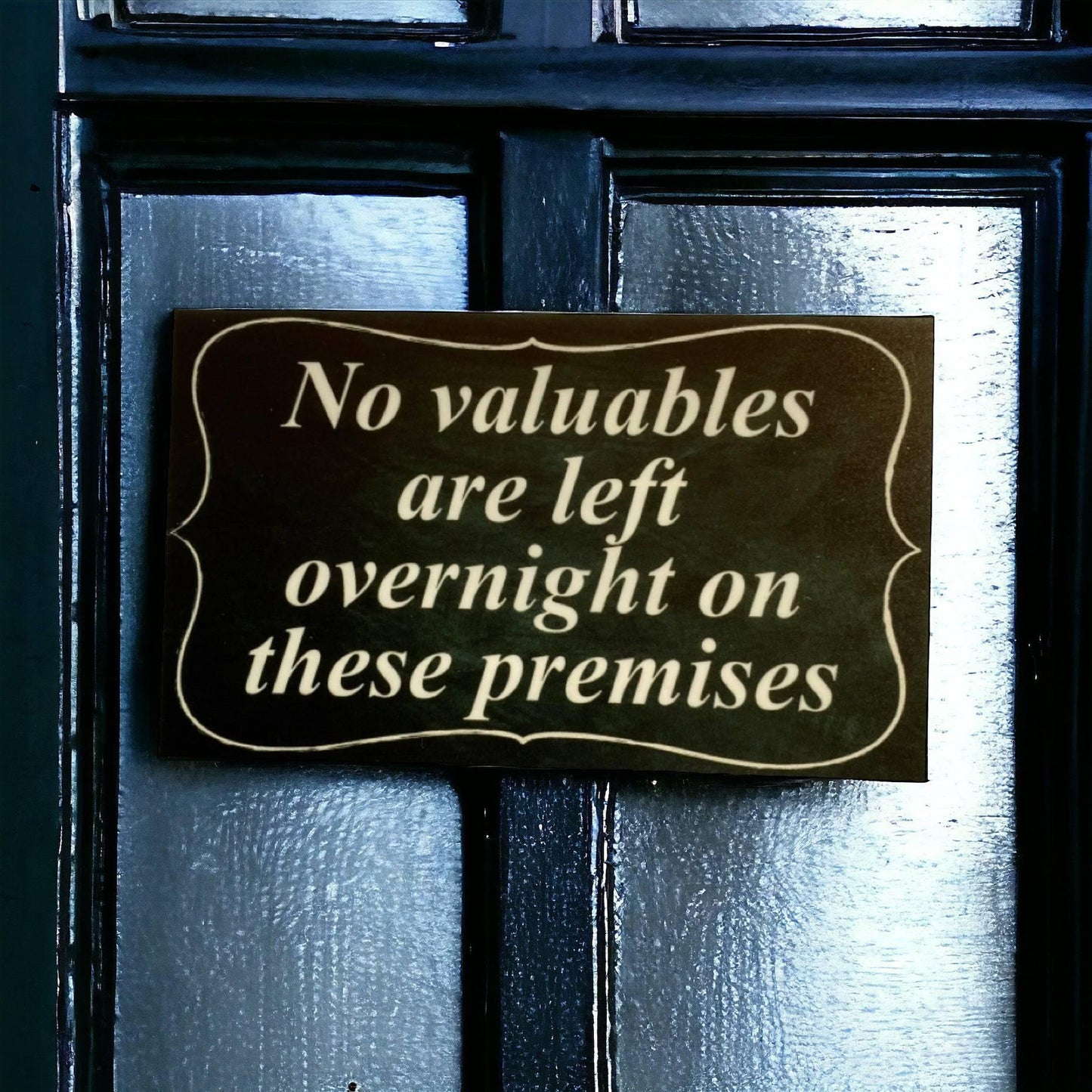 No Valuables Left Overnight On Premises Vintage Sign - The Renmy Store Homewares & Gifts 