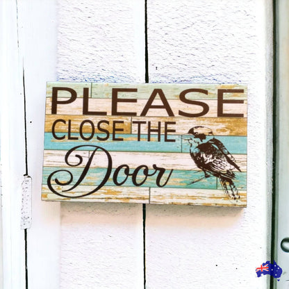 Close The Door with Kookaburra Bird Sign - The Renmy Store Homewares & Gifts 