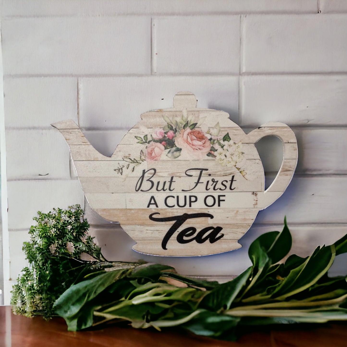 Teapot But First A Cup Of Tea Pot Floral Sign - The Renmy Store Homewares & Gifts 
