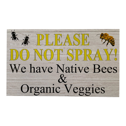 Custom Please Do Not Spray Garden Sign | Honey Bee & Native Bee | Aussie Made