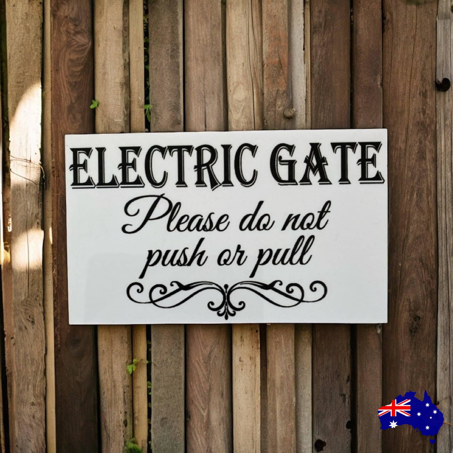 Electric Gate Do Not Push Or Pull Sign - The Renmy Store Homewares & Gifts 