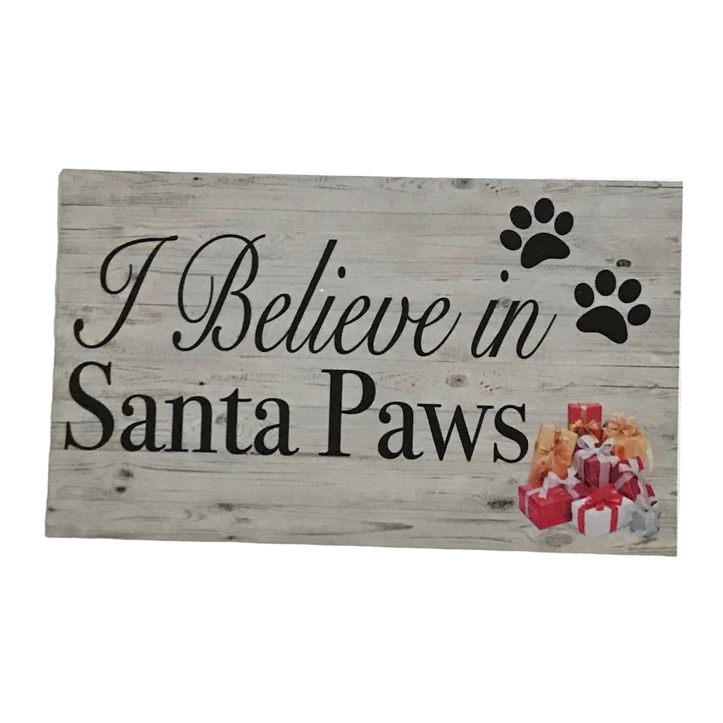 Believe In Santa Paws Dog Pet Christmas Sign - The Renmy Store Homewares & Gifts 