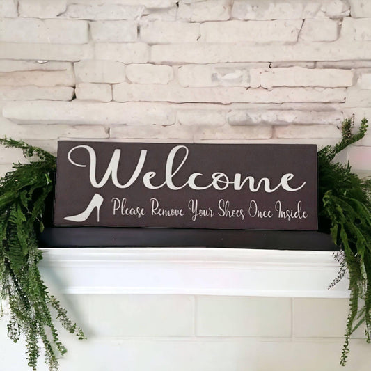 Welcome Please Remove Your Shoes Once Inside Sign - The Renmy Store Homewares & Gifts 