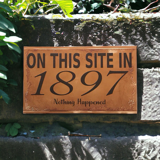 On This Site Nothing Happened Vintage Sign
