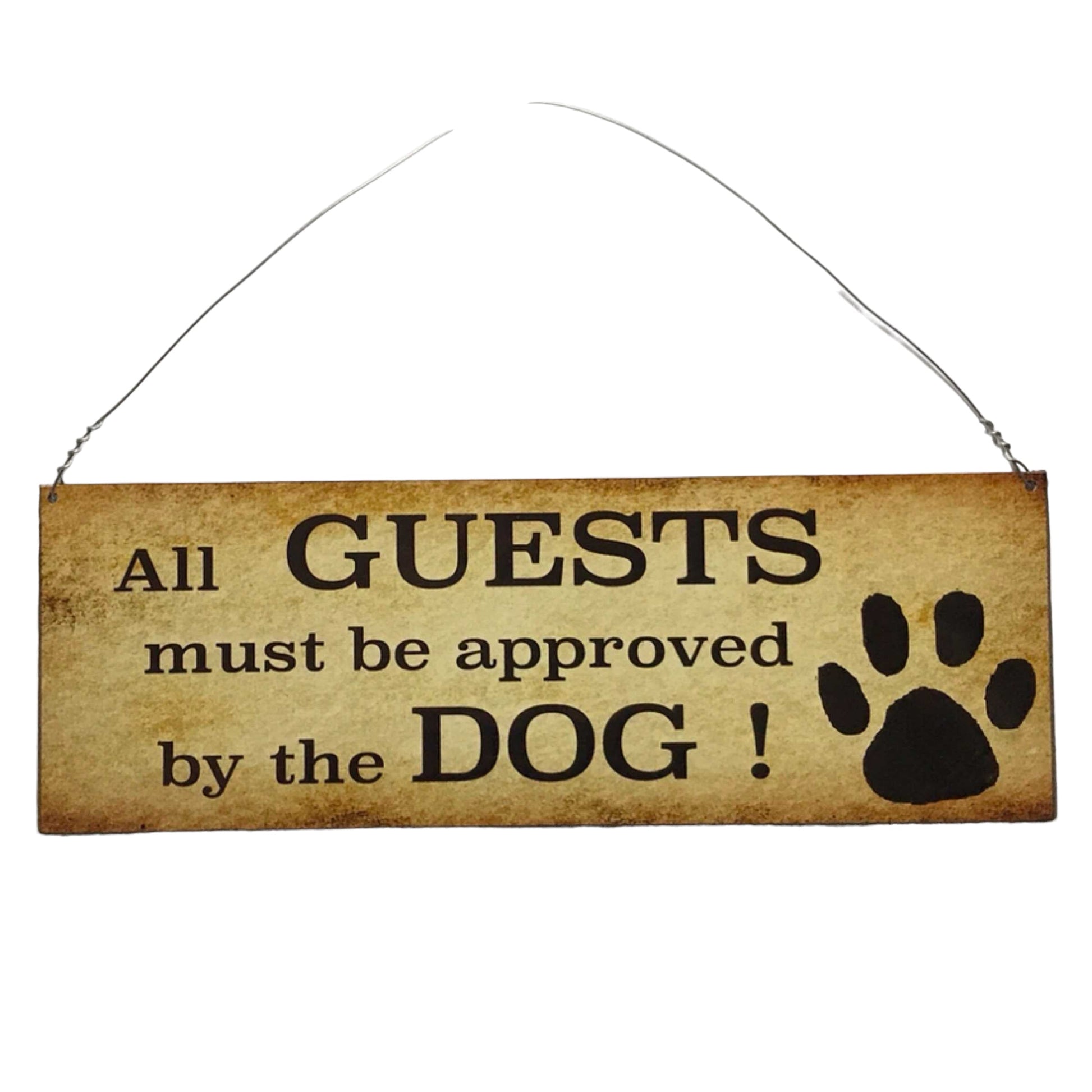 Dog Dogs All Guests Must Be Approved By Sign - The Renmy Store Homewares & Gifts 