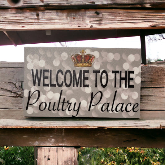 Welcome The Poultry Palace Sign