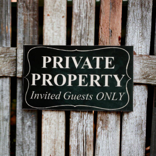 Private Property Invited Guests Only Sign - The Renmy Store Homewares & Gifts 