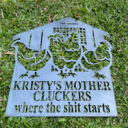 Mother Cluckers Where the Shit Starts — Personalised Rusty Metal Steel Coop Sign — Australian Made