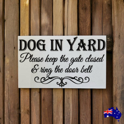 Dog In Yard Keep Gate Closed Ring Door Bell Sign - The Renmy Store Homewares & Gifts 