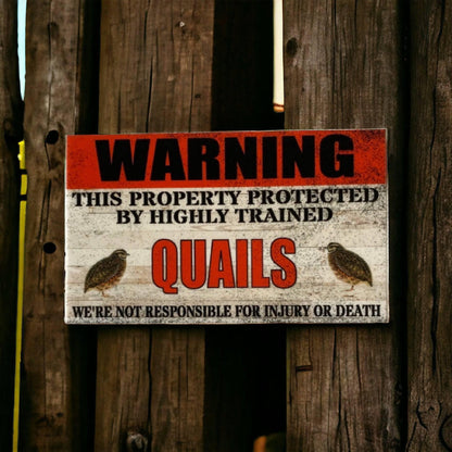 Warning Property Protected By Highly Trained Quails Sign - The Renmy Store Homewares & Gifts 