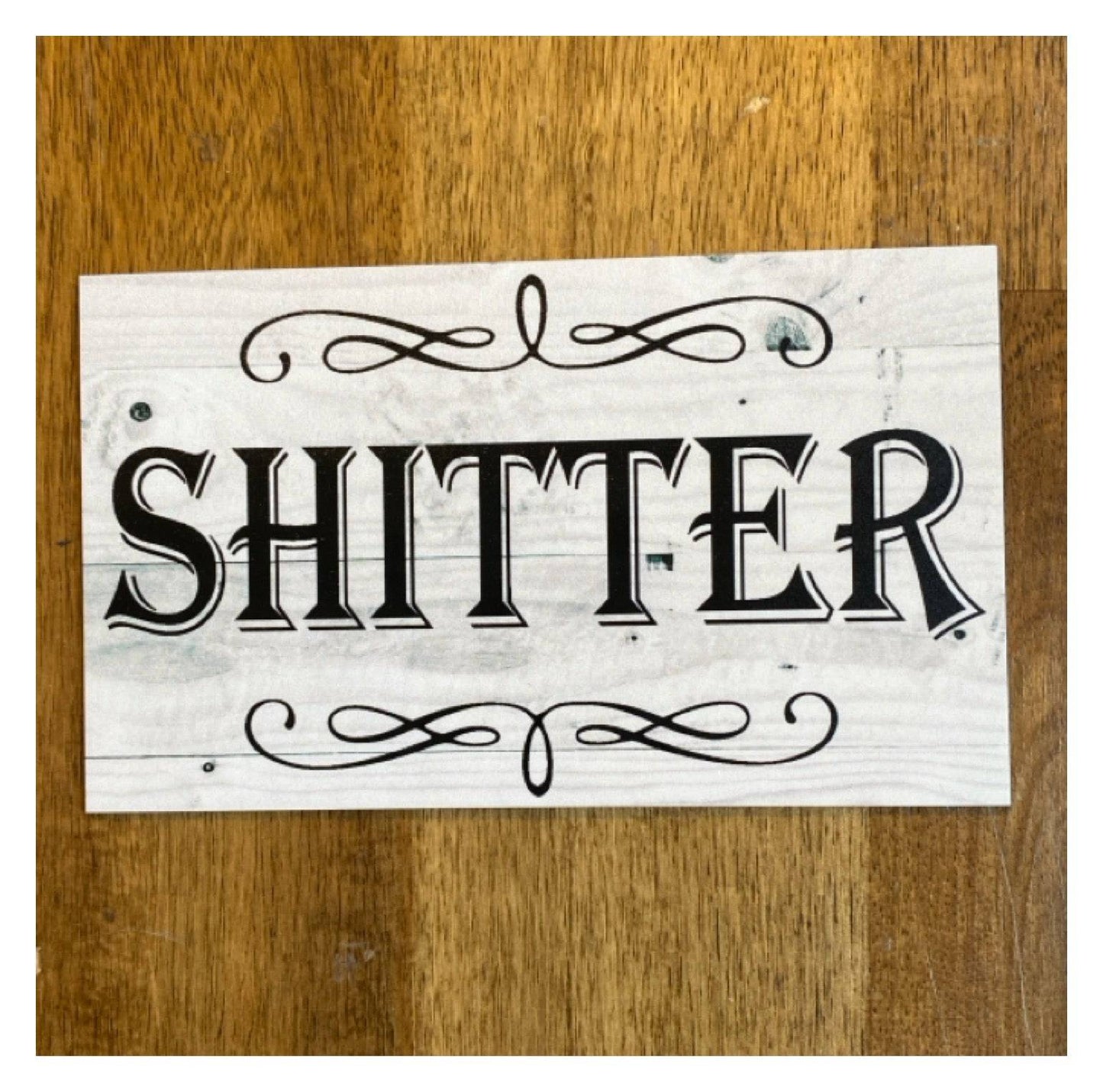 Toilet Funny Shitter Sign - The Renmy Store Homewares & Gifts 