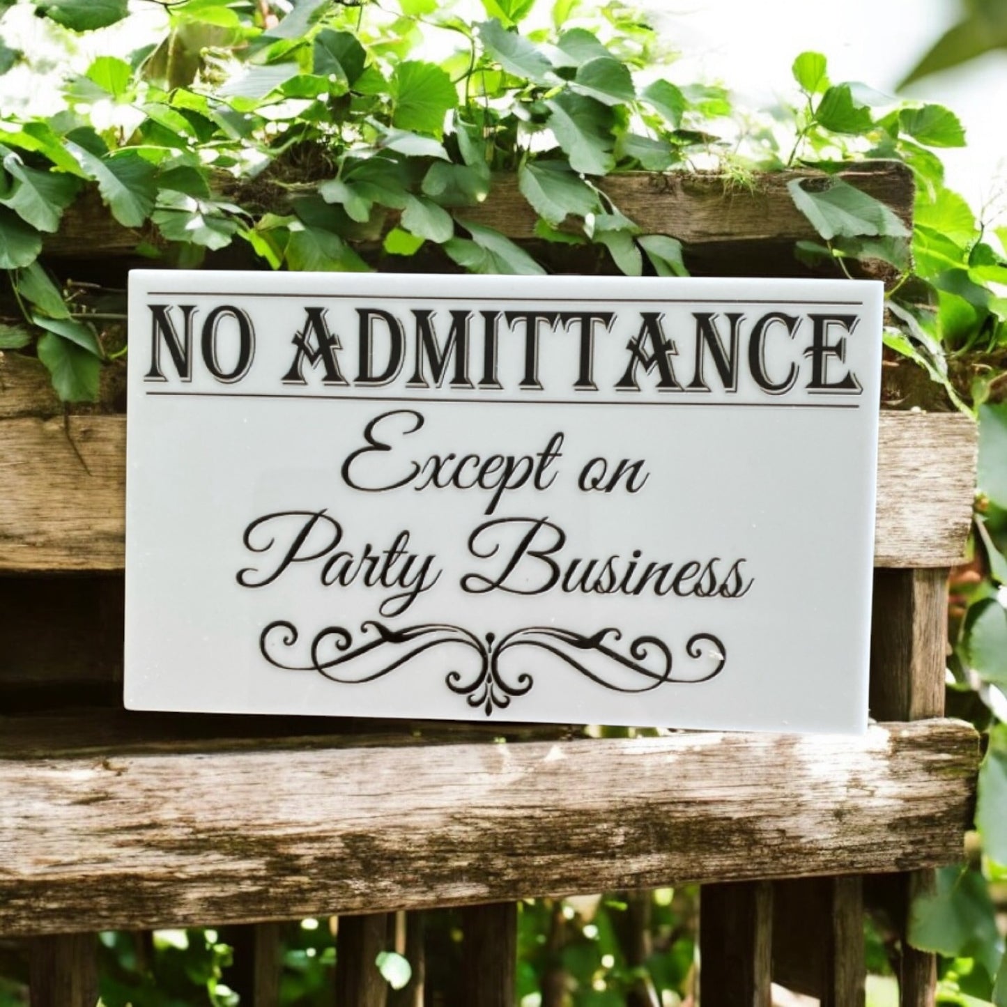 No Admittance Except On Party Business Sign