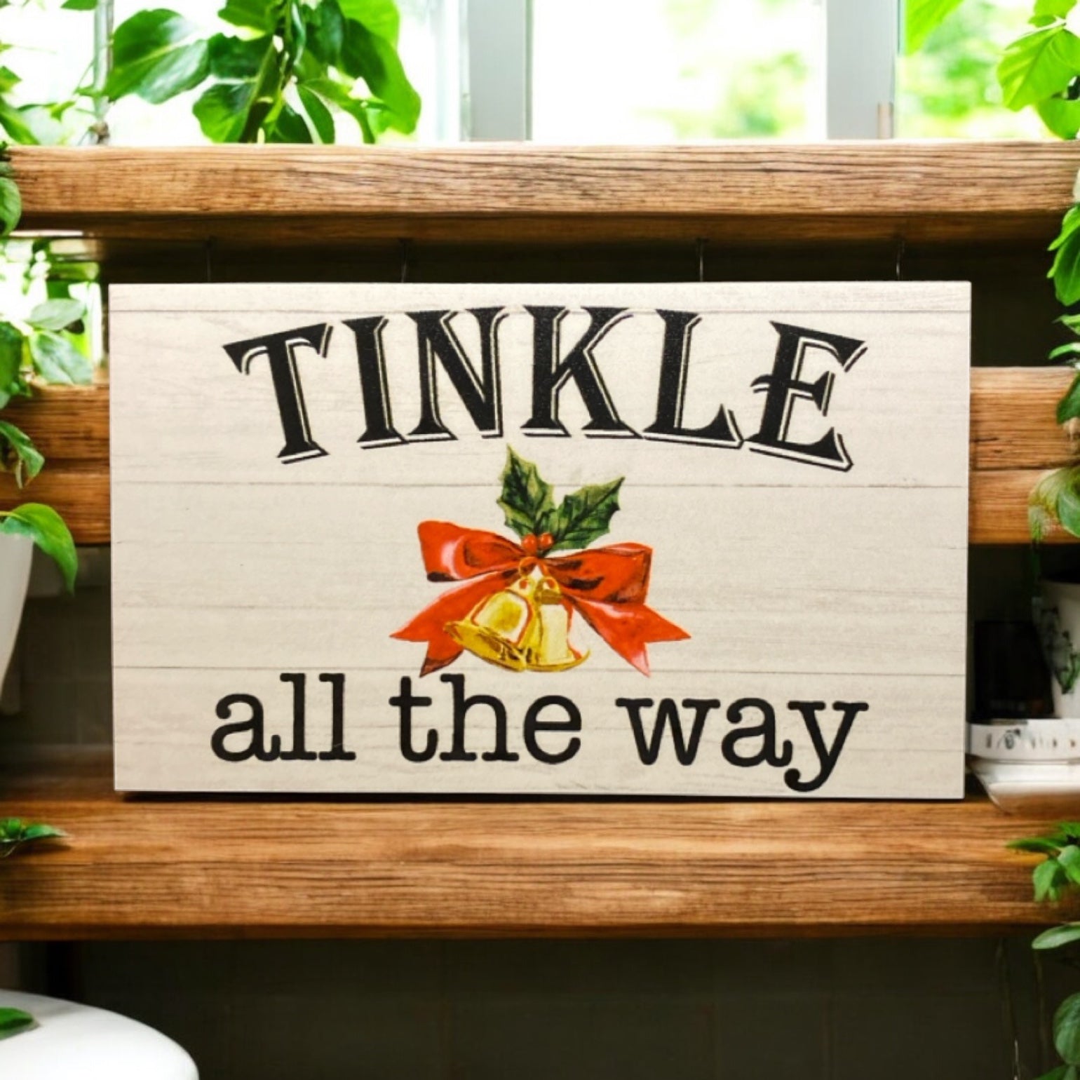 Toilet Christmas Tinkle All The Way Funny Sign - The Renmy Store Homewares & Gifts 