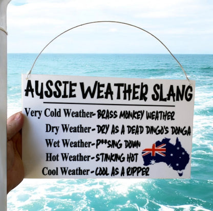 Aussie Weather Funny Slang Sign