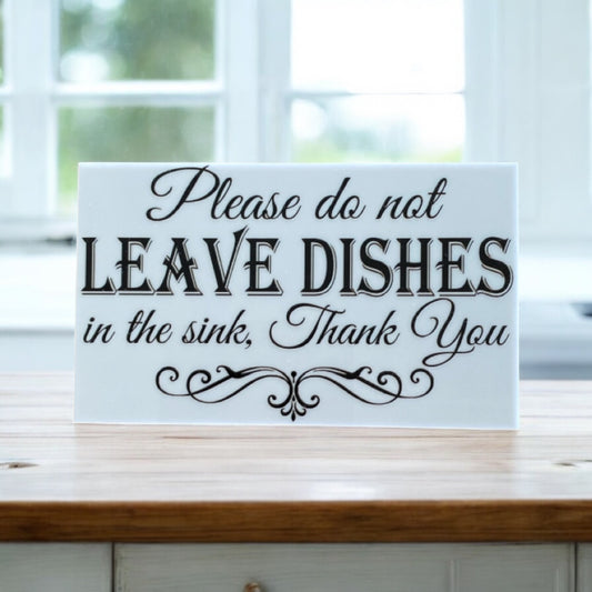 Do Not Leave Dishes In The Sink Kitchen Sign