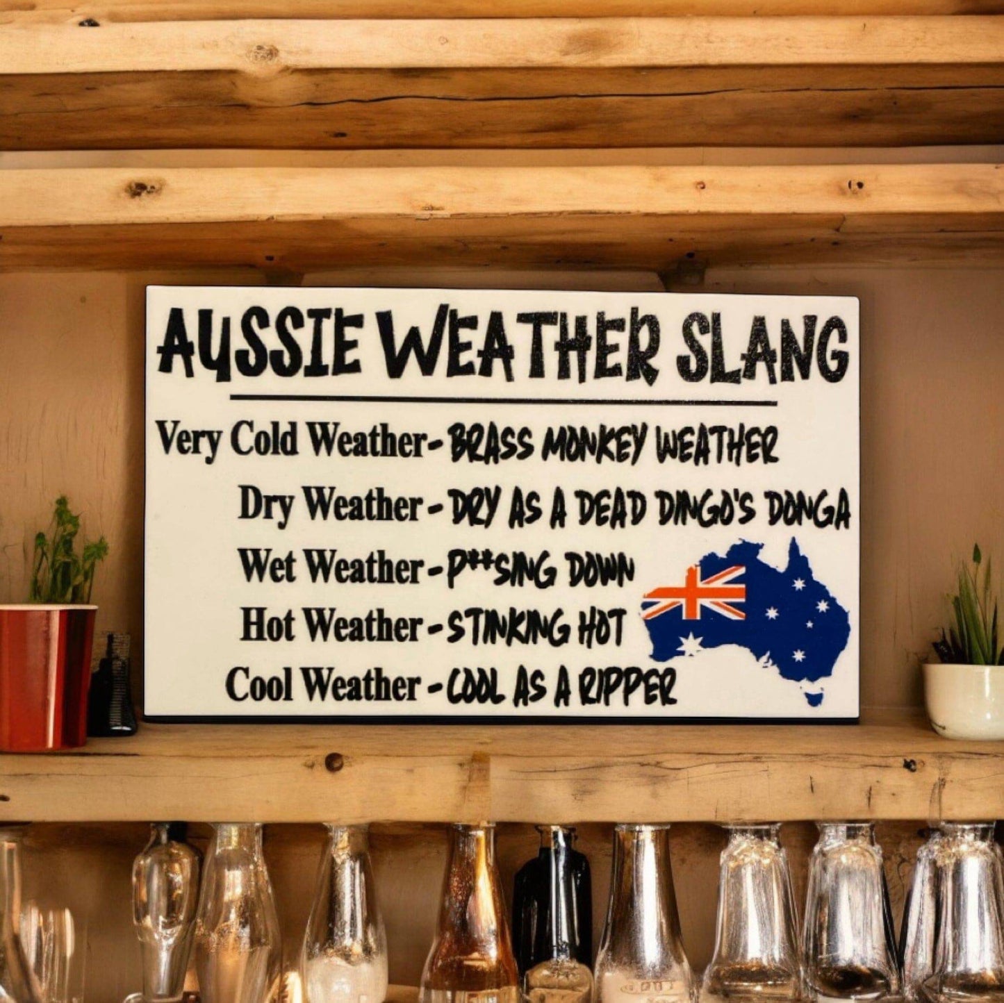 Aussie Weather Funny Slang Sign - The Renmy Store Homewares & Gifts 