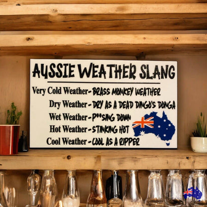 Aussie Weather Funny Slang Sign - The Renmy Store Homewares & Gifts 